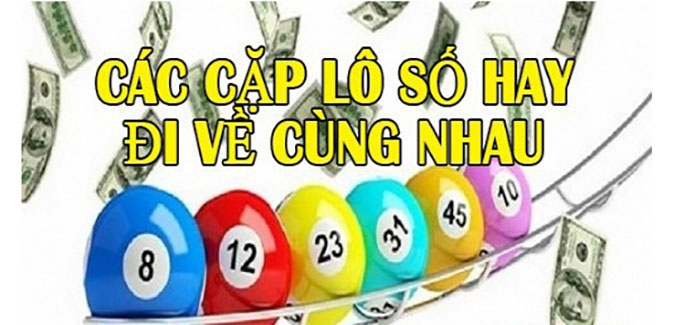 Các cặp lô hay ra cùng nhau